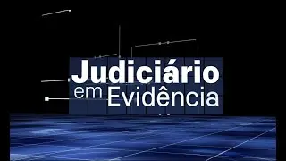 Judiciário em Evidência: A história dos 150 anos do TJCE