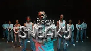Mr Drew - Sneaky (Official Dance Video)