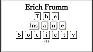 Erich Fromm, The Insane Society