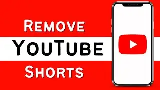 How To Remove Shorts From YouTube | Disable YouTube Shorts