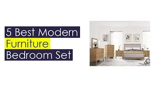 Best #5   Modern Furniture Bedroom Set