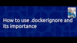 Docker Ignore File.
