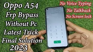 Oppo A54 Frp Bypass Android 11,12 Without Pc Simple Nd Latest Method 2023 Working 100%