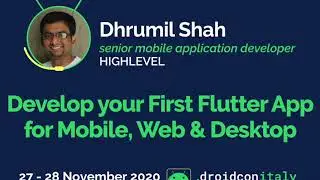 Dhrumil Shah, HighLevel: Develop your First Flutter App for Mobile, Web & Desktop