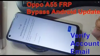 Oppo A55 FRP Bypass Android Update 2023