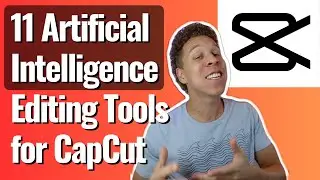 11 AI Editing Tools to Use in CapCut
