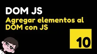 10 Learn how to add and create elements in the DOM with JavaScript