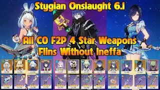 New Stygian Onslaught 6.1 Fearless Flins Without Ineffa All C0 F2P 4 Star Weapons