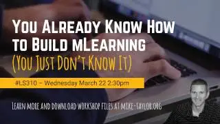 You Already Know How to Build mLearning (You Just Don’t Know It)