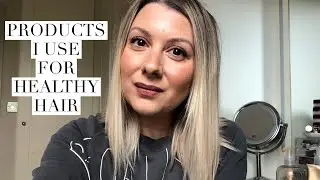 Products I Use To Keep My Hair Healthy