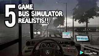 5 Game Android Offline Bus Simulator Terbaik 2021!!