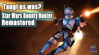 Taugt es was? - Star Wars Bounty Hunter Remastered im Test
