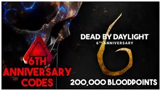 DBD 6th Anniversary 200K BLOODPOINTS CODES | DBD How to Get 200,000 #bloodpoints FREE