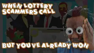 When a Lottery Scammer Calls, But You've Already Won