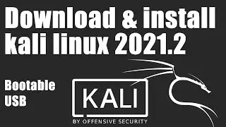How To Download and install kali linux 2021.2