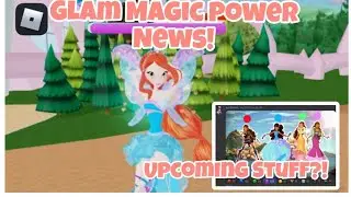 {|Roblox|} Glam Magic Power- News| Upcoming Stuff|