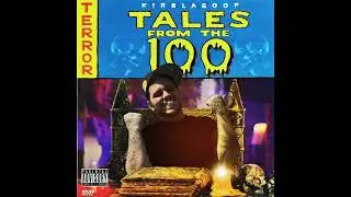 KirbLaGoop - Tales from the 100 (2024)