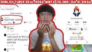 ROBLOX TUBER REALROSA MINTA TOLONG!!? DIA DI SIKS4 BAPAKNYA!!