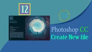 12  how to create new file in photoshop cc 2017 Hindi :- LTX Tutorial.