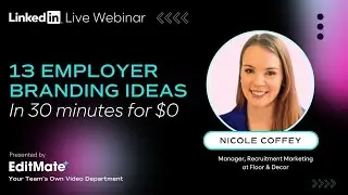 Full Webinar: 13 Employer Brand Ideas