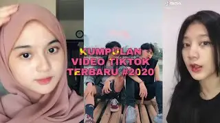 KUMPULAN VIDEO TIKTOK TERBARU AGUSTUS 2020 !! VIRAL