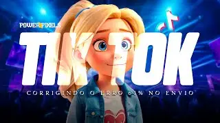 ERRO NO ENVIO 61% NO TIKTOK (RESOLVIDO)