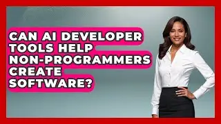 Can AI Developer Tools Help Non-Programmers Create Software? - Learning To Code With AI