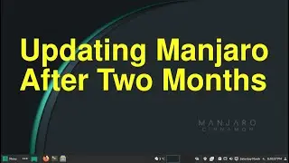 Updating Manjaro After Two Months