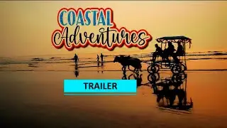 Coastal Adventures - unexplored places series ( trailer ) thrilling travel experience