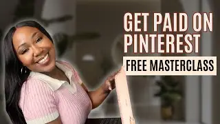 How to Get Paid On Pinterest - Free Digital Marketing Masterclass