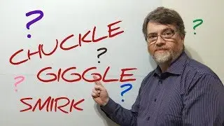 Tutor Nick P Lesson (75) The Difference Between Chuckle , Giggle and Smirk