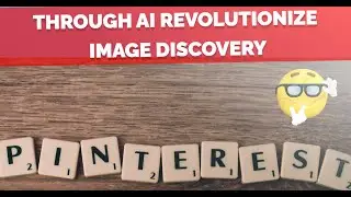 How Pinterest Uses AI Algorithms to Revolutionize Image Discovery ?