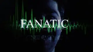 "FANATIC" Trailer