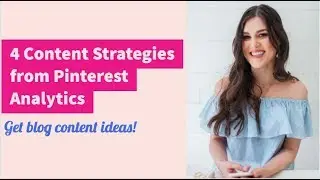 4 Content Strategies from Pinterest Analytics