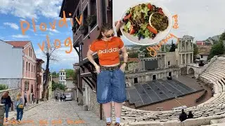 our long weekend in Plovdiv | old town & the best food spots