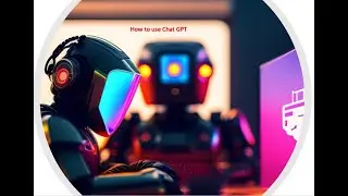 How to Use ChatGPT Step by Step