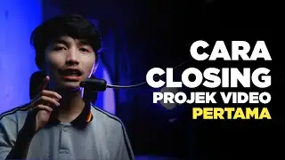 Teknik Closing Projek Video Pertama