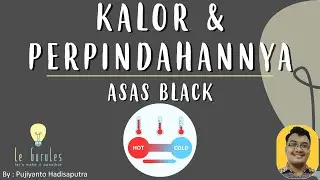 Kalor & Perpindahannya (5) - Asas Black, Perpindahan Kalor, Suhu Akhir Campuran - Fisika SMP