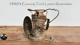 1960's Eveready Torch Lantern Restoration / Rebuild