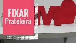 🔧FIXAR PRATELEIRA | DIY by Priscylla Autran