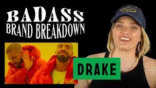 Badass Brand Breakdown Drake