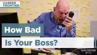 How Bad is Your Boss? | Kim Moore | Career Frontier