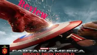 Captain America: Brave New World Review - The Geek Centurions