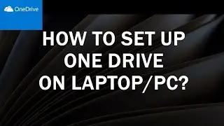 How to Set up One Drive and Remove from PC