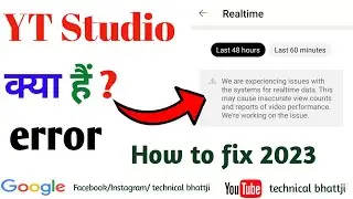 We are experiencing issues with the systems for realtime data | Yt studio error 2023,how to fix