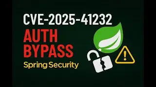 CVE-2025-41232: Spring Security Authorization Bypass Explained