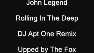 John Legend - Rolling In The Deep (DJ Apt One Remix)