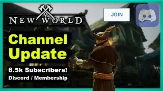 New World Channel Update 6.5k Subscribers! Discord and Join Button!