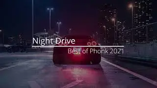 C a r M u s i c F H D | Night Drive Mix | Best of Phonk 2021| NEW !! #carmusicfhd