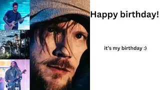 My Birthday video